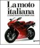 La moto italiana. Le grandi marche dalle origini ad oggi