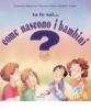 Tu lo sai... come nascono i bambini?