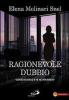 Ragionevole dubbio. �Condannatelo e ve ne pentirete�