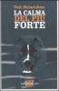 La calma del pi� forte