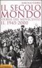 Il secolo-mondo. Storia del Novecento vol.2