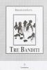 Tre banditi