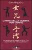 L' arte della guerra per donne. Le antiche strategie di Sun Tzu applicate alla vita quotidiana