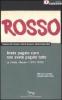 Avete pagato caro non avete pagato tutto. La rivista �Rosso� (1973-1979). Con DVD-ROM