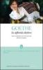 Le affinit� elettive. Ediz. integrale