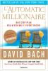 L' automatic millionaire. Un one-step plan per diventare ricchi