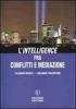 L' Intelligence fra conflitti e mediazione