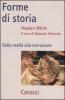 Forme di storia. Dalla realt� alla narrazione