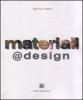 Materiali @ design. Verso una nuova modalit� di selezione su base percettiva dei materiali per il design