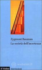 La societ&agrave; dell'incertezza