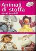 Animali di stoffa. Nuovi modelli