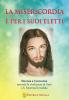 La misericordia � per i suoi eletti. Novena e coroncina secondo le rivelazioni di Ges� a santa Faustina Kowalska