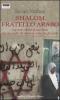 Shalom fratello arabo