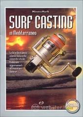 prezzi Surf casting in Mediterraneo Le tecniche di pesca a lancio dalla costa con esche a fondo Evoluzione aggiornamenti attrezzature itinerari