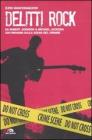Delitti rock. Da Robert Johnson a Michael Jackson: 200 indagini sulla scena del crimine