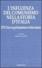 L' influenza del comunismo nella storia d'Italia. Il PCI tra via parlamentare e lotta armata. Atti del Convegno organizzato dalla Fondazione Magna Carta...
