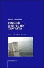 Finch� non ti ho trovata