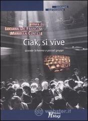 prezzi Ciak si vive Grande schermo e piccoli gruppi
