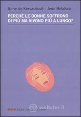 Confronta prezzi Perché le donne soffrono di più ma vivono più a lungo?
