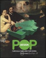 prezzi Pop design Fuori scala fuori luogo fuori schema Catalogo della mostra Caraglio 10 maggio 14 settembre 2008 Ediz italiana e inglese