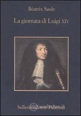 prezzi La giornata di Luigi XIV 16 novembre 1700