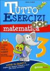 Tutto esercizi DOC. Matematica. Per la Scuola elementare vol.3