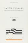 La voce. L'ascolto. Per una psicologia della voce