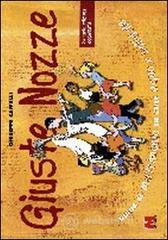 Giuste nozze. Guida al matrimonio in stile equo solidale Giuste nozze. Guida al matrimonio in stile equo solidale