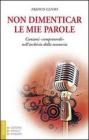 Non dimenticar le mie parole... Canzoni �sempreverdi� nell'archivio della memoria