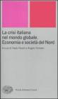 La crisi italiana nel mondo globale. Economia e societ� del Nord