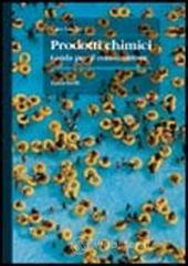 Prodotti chimici. Guida per il consumatore Prodotti chimici. Guida per il consumatore