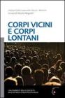 Corpi vicini e corpi lontani. I mutamenti della societ� multietnica e multiculturale