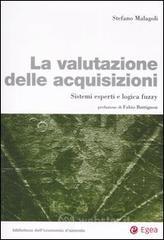 La valutazione delle acquisizioni. Sistemi esperti e logica fuzzy La valutazione delle acquisizioni. Sistemi esperti e logica fuzzy