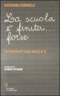 La scuola � finita... forse. Per insegnanti sulle tracce di s�