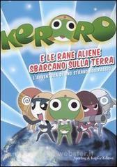 prezzi Keroro e le rane aliene sbarcano sulla Terra Lavventura di uno strano equipaggio