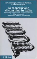 prezzi La cooperazione di consumo in Italia Centocinquantanni della Coop consumatori dal primo spaccio a leader della moderna distribuzione