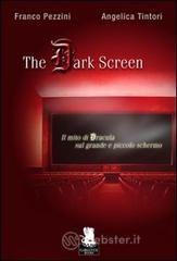 prezzi The dark screen Il mito di Dracula sul grande e piccolo schermo