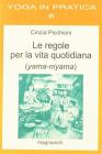 Le regole per la vita quotidiana (yama-niyama)
