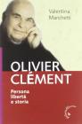 Olivier Clement. Persona, libert� e storia
