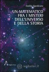 Un matematico fra i misteri dell'universo e della storia