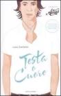 Testa o cuore. Il romanzo di �Amici�