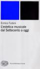 L' estetica musicale dal Settecento a oggi