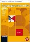 Il paesaggio matematico. Moduli A-U-J. Ediz. gialla. Con espansione online. Per le Scuole superiori