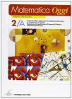 Matematica oggi. Modulo 2A-2B. Per la Scuola media Matematica oggi. Modulo 2A-2B. Per la Scuola media