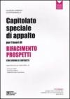 Capitolato speciale di appalto per i lavori di rifacimento prospetti. Con schema di contratto. Con CD-ROM Capitolato speciale di appalto per i lavori di rifacimento prospetti. Con schema di contratto. Con CD-ROM