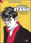 Angelo Stano. Ai confini della pittura, i segreti del disegnatore di Dylan Dog Angelo Stano. Ai confini della pittura, i segreti del disegnatore di Dylan Dog