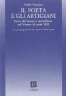 Il poeta e gli artigiani. Etica del lavoro e mutualismo nel Veneto di met� '800. Con un'antologia di scritti editi e inediti di Giacomo Zanella
