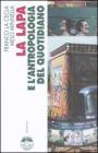 La Lapa e l'antropologia del quotidiano La Lapa e l'antropologia del quotidiano