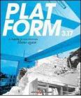 Platform 3.17. L'Aquila: la casa ritrovata. Ediz. multilingua