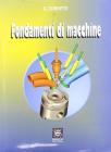 Fondamenti di macchine. Per gli Ist. Tecnici industriali